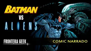 BATMAN vs ALIENS - Comic Narrado / Reseña en Español