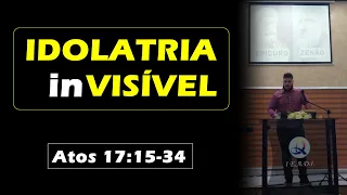 Idolatria (in)visível | Paulo em Atenas | Atos 17:15-34