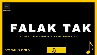 falak tak | Cover by Ayush Panda ft. Richa Ritambhara Das | Old Song | Vocals Only |Tiktok viral