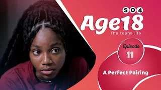 AGE18 SERIES | SEASON 4 | EPISODE 11 | DRAMA SERIES