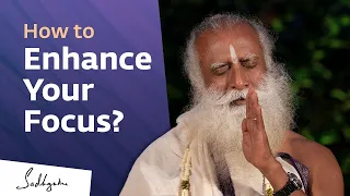 How to Enhance Your Focus | Sadhguru | Shemaroo Spiritual Life