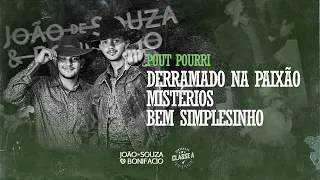 João De Souza e Bonifacio - Derramado na Paixão/Mistérios/Bem Simplesinho