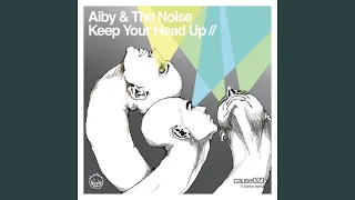 Keep Your Head Up (Original Mix)