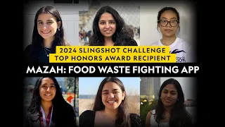 2024 Slingshot Challenge Top Honors Award Recipient  |  Mazah: Food Waste Fighting App