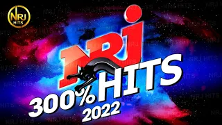 THE BEST MUSIC NRJ 300% HITS 2022 - NEW PLAYLIST 2022