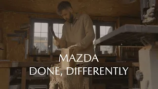 Introducing Mazda "Done, Differently"