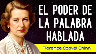 "Lo que dices afecta a tu vida" - EL PODER DE LA PALABRA HABLADA - Florence Scovel Shinn -AUDIOLIBRO