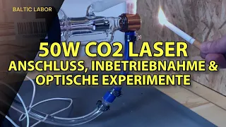 50 Watt CO2-Laserröhre: Anschluss, Inbetriebnahme und Experimente