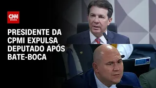 Presidente da CPMI expulsa deputado após bate-boca | BRASIL MEIO-DIA