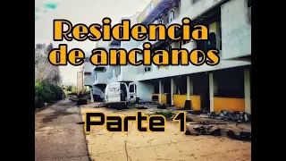 Residencia de Ancianos (parte 1) (Lugares abandonados 2016 - Urbex)