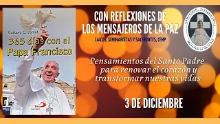 365 DIAS CON EL PAPA FRANCISCO -03 DE DICIEMBRE (P. Gustavo Jamut, OMV)