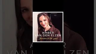 Amber Van den Elzen - Someone To You