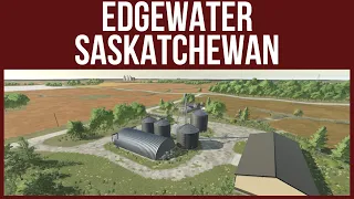 EDGEWATER SASKATCHEWAN – First Look & Map Tour – Farming Simulator 22