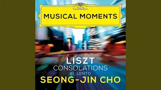 Liszt: Consolations, S.172 - No. 3 Lento placido in D Flat Major