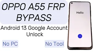 OPPO A55 ANDROID 13 FRP BYPASS WITHOUT COMPUTER AND TOOL