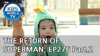The Return of Superman | 슈퍼맨이 돌아왔다 - Ep.276: Do Whatever You Want To Do part2[ENG/IND/2019.05.12]