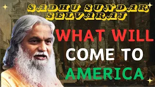 Sadhu Sundar Selvaraj ★ What Will Come To America