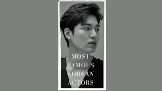 Most Famous Korean Actors | Top 10 Most Famous Korean Actors | Kdrama actors #shorts