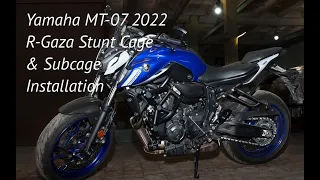 Yamaha MT-07 2022 R-Gaza Stunt Cage and Subcage Installation