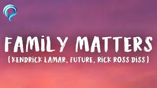 Drake - FAMILY MATTERS [Lyrics] (Kendrick Lamar, Future & Rick Ross Diss)