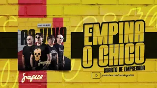 Banda Grafith - Empina o Chico (Kuarto de Empregada) | Fevereiro 2023