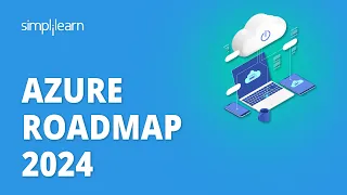 🔥 Azure Roadmap 2024 | Azure Learning Path 2024 | Azure Career Guide 2024 | Simplilearn