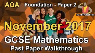 GCSE Maths AQA November 2017 Past Paper 2 Foundation Tier Walkthrough (*)