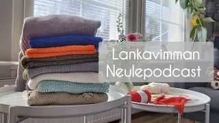 Lankavimman neulepodcast - Kesäneuleideoita!