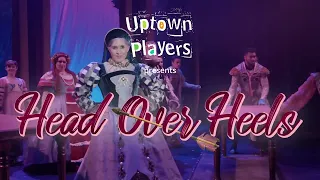 Uptown Players presents HEAD OVER HEELS!