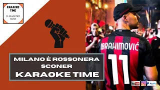 Milano è ROSSONERA - Sconer (Versione Karaoke)- Karaoke Time