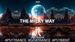 PROGRESSIVE PSY-TRANCE ◉ Jan Tracer - The Milky Way ◉ [Goa Records]