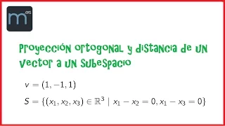 Proyección ortogonal y distancia de un vector a un subespacio (Universidad)