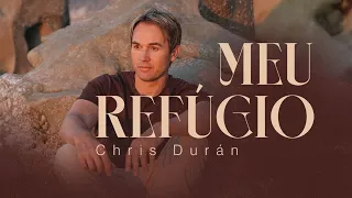 Meu Refúgio - Chris Durán (Clipe Oficial)