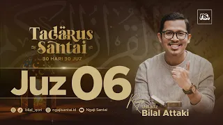 JUZ 6 | Nahawand - Hijaz - Bayati | Ust. Bilal Attaki