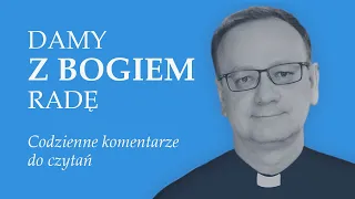 DamyzBogiemRadę (Czwartek, 5. tydz. zwykły)