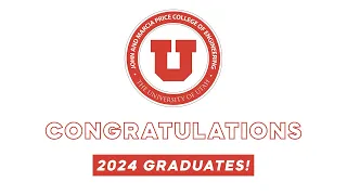 2024 University of Utah John and Marcia Price College of Engineering Convocation