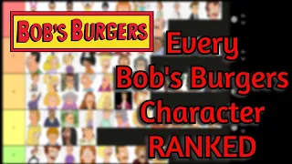 Ranking EVERY Bob's Burgers Character | Tier List