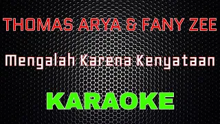 Thomas Arya feat Fany Zee - Mengalah Karena Kenyataan [Karaoke] | LMusical