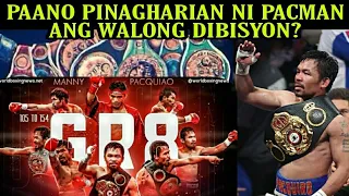 Paano Naging 8 division si Manny PACQUIAO at Pinagharian ang Walong Division