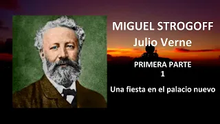 Audiolibro | Julio Verne 📖 Miguel Strogoff ( Primera Parte )