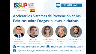 ISSUP Spain: Acelerar los Sistemas de Prevención en las Políticas sobre Drogas: nuevas iniciativas