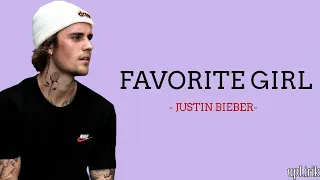 Justin Bieber - Favorite Girl (Lirik dan Terjemahan)