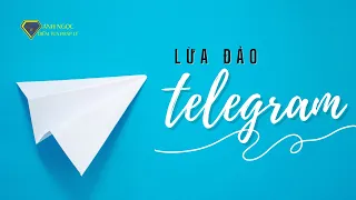 Cảnh giác với lừa đảo ⛔ | Lừa đảo qua Telegram làm nhiệm vụ bị xử lý như thế nào?