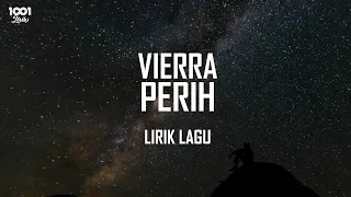 VIERRA PERIH || LIRIK LAGU