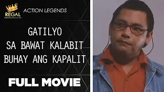 GATILYO SA BAWAT KALABIT BUHAY ANG KAPALIT: John Regala, Chuck Perez & Julio Diaz | Full Movie