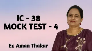 IC - 38 | Mock Test - 4 | Er.Aman Thakur