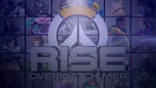 RISE | Overwatch MEP