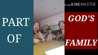 PART OF GOD'S FAMILY (CHRISTIAN SONG)covered by:Edna Manao