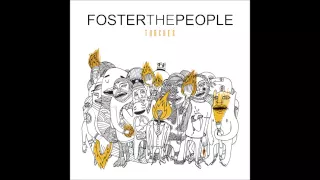 Foster The People - Chin Music For The Unsuspecting Hero [HQ]