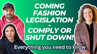 Coming Fashion Legislation - Comply Or Shut Down!
